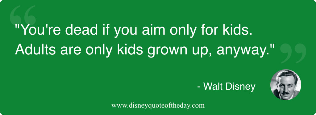 Quote by Walt Disney, "You're dead if you aim..."