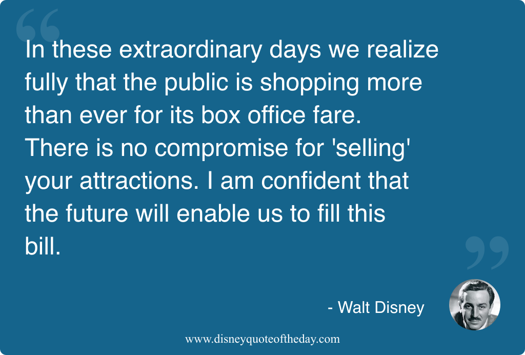 Quote by Walt Disney, "In these extraordinary days we..."