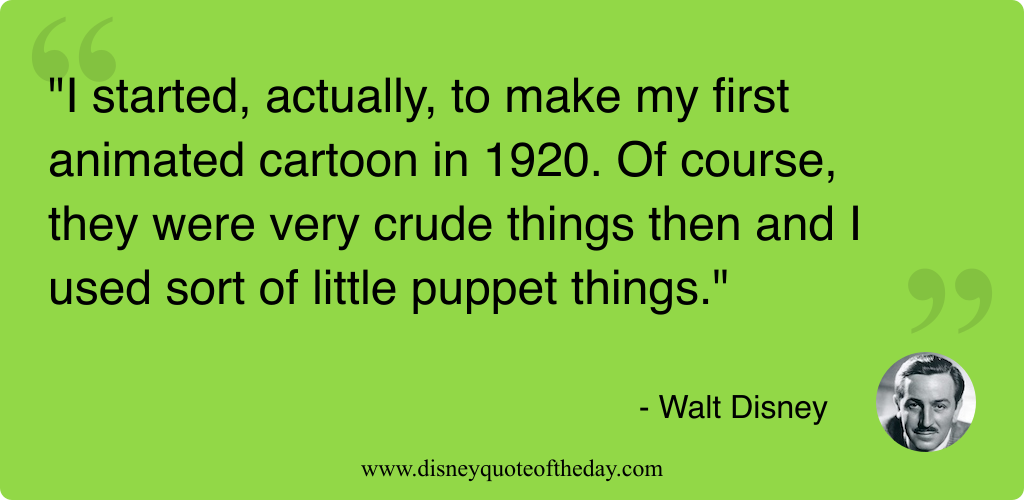 Quote by Walt Disney, "I started actually to make..."
