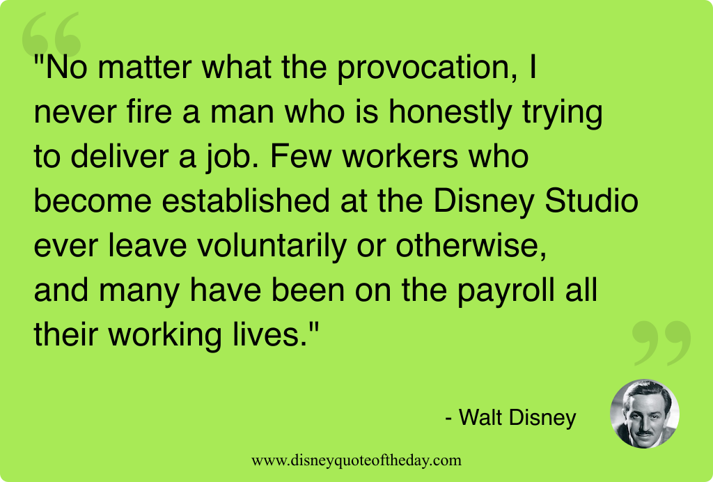 Quote by Walt Disney, "No matter what the provocation..."