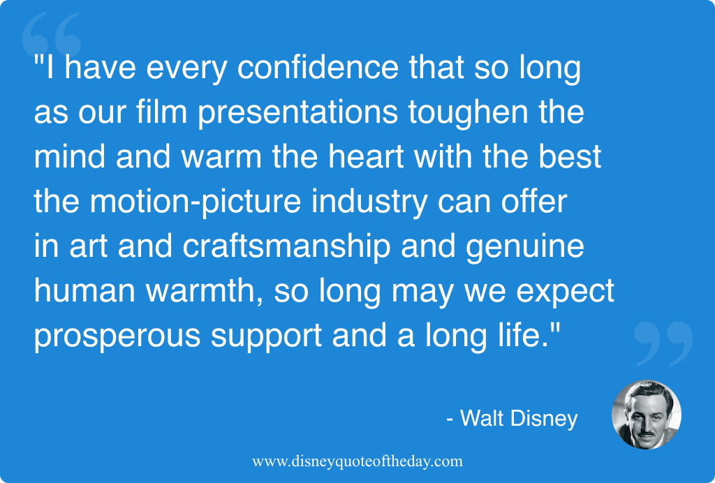 Quote by Walt Disney, "I have every confidence that..."