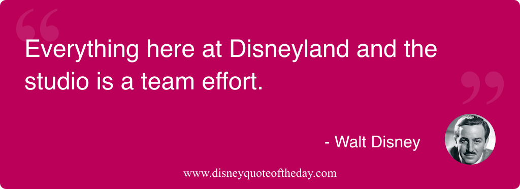 Quote by Walt Disney, "Everything here at Disneyland and..."