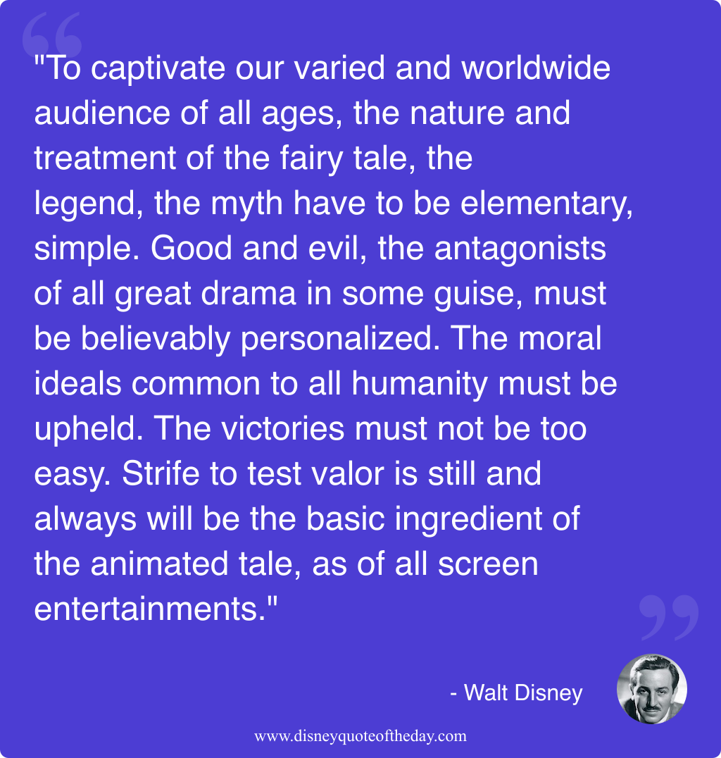 Quote by Walt Disney, "To captivate our varied and..."