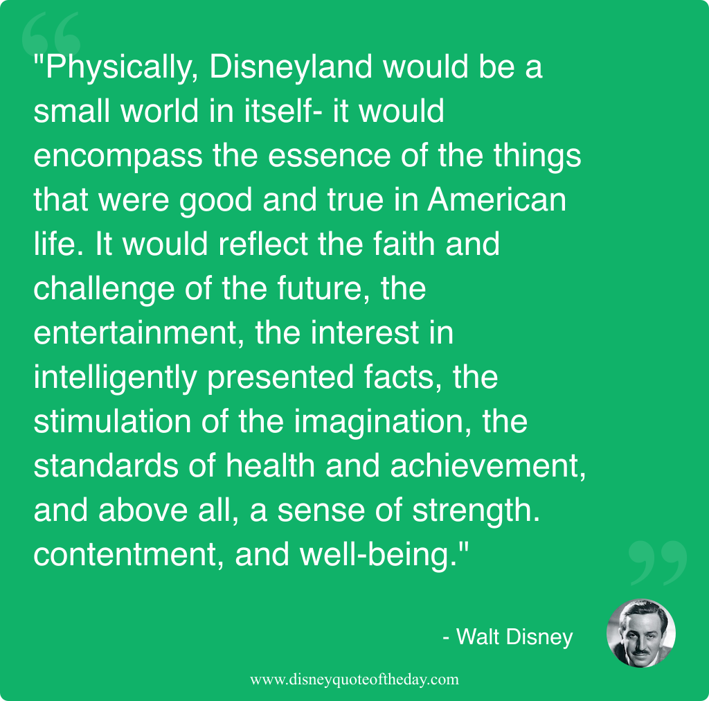 Quote by Walt Disney, "Physically Disneyland would be a..."