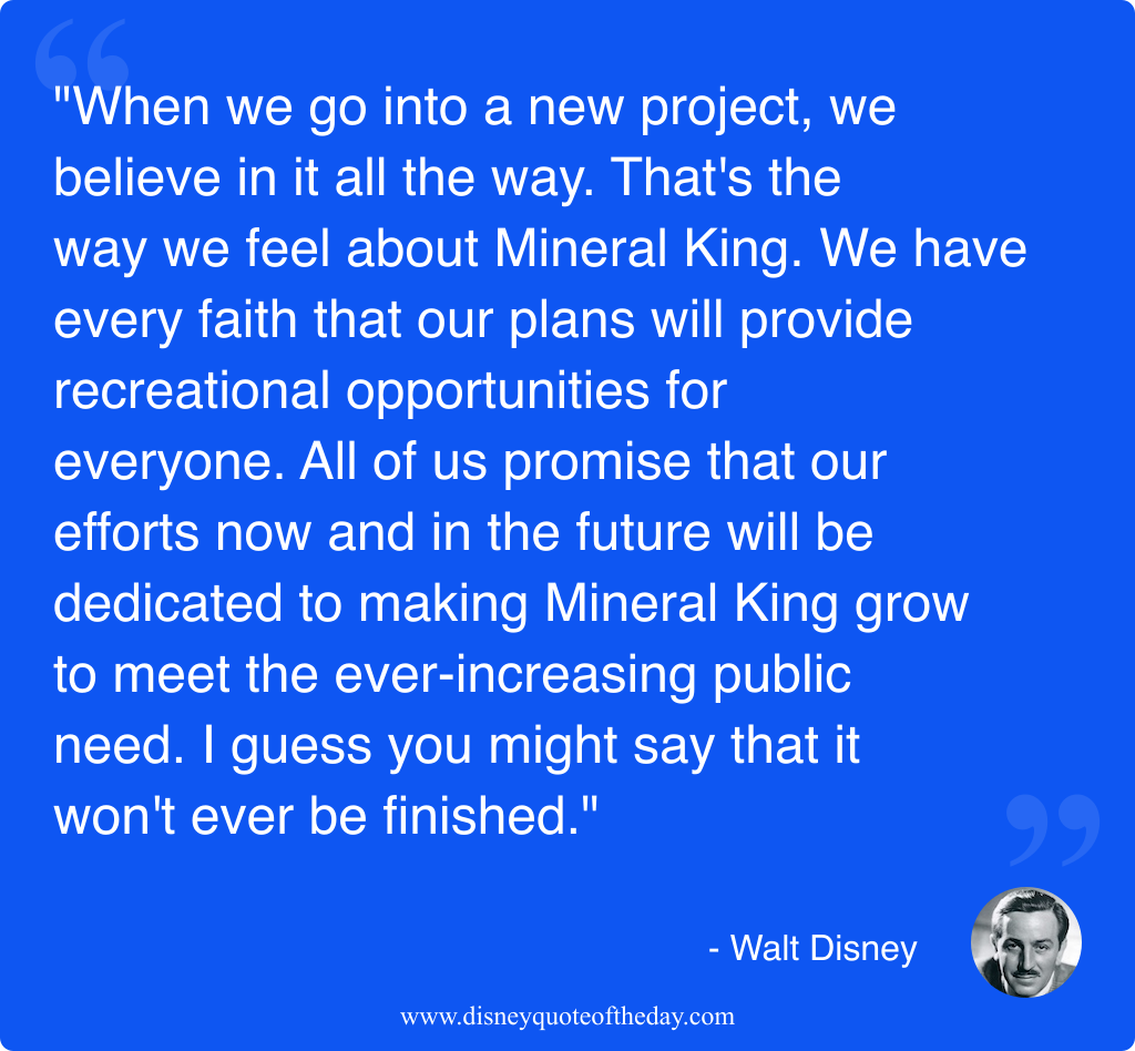 Quote by Walt Disney, "When we go into a..."