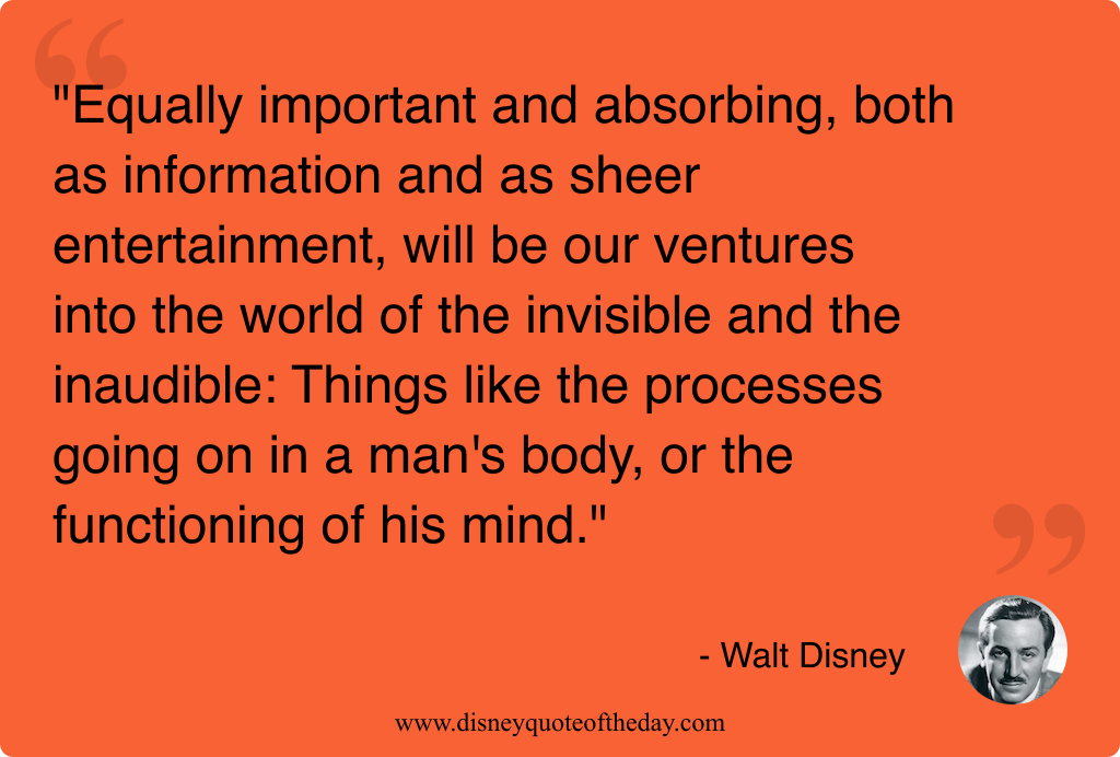 Quote by Walt Disney, "Equally important and absorbing both..."