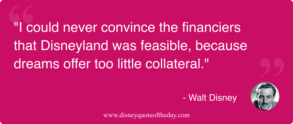 Quote by Walt Disney, "I could never convince the..."
