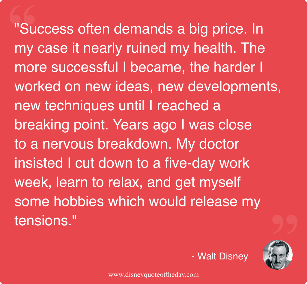 Quote by Walt Disney, "Success often demands a big..."