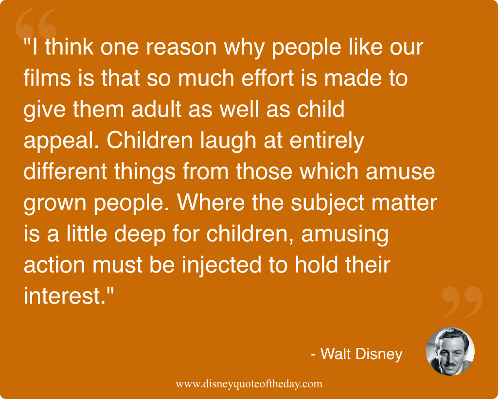 Quote by Walt Disney, "I think one reason why..."