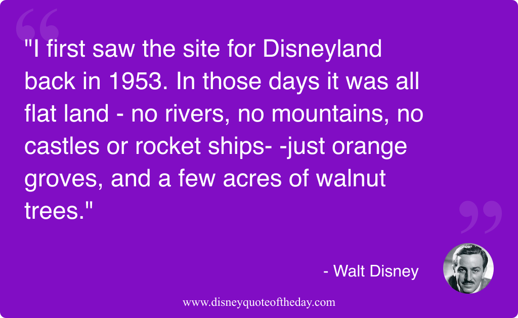 Quote by Walt Disney, "I first saw the site..."