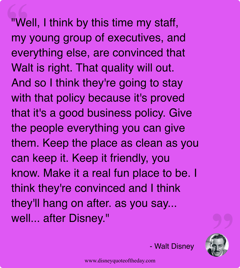 Quote by Walt Disney, "Well I think by this..."