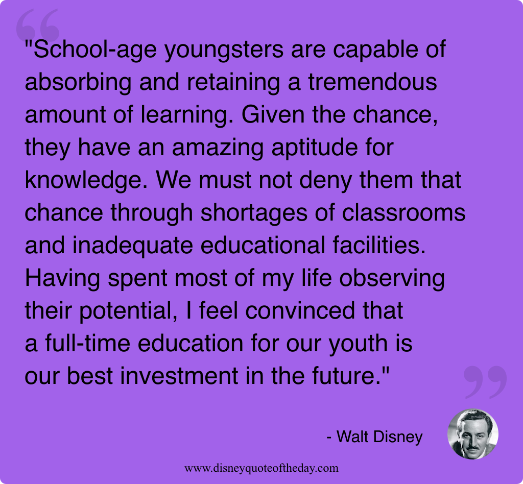 Quote by Walt Disney, "School-age youngsters are capable of..."