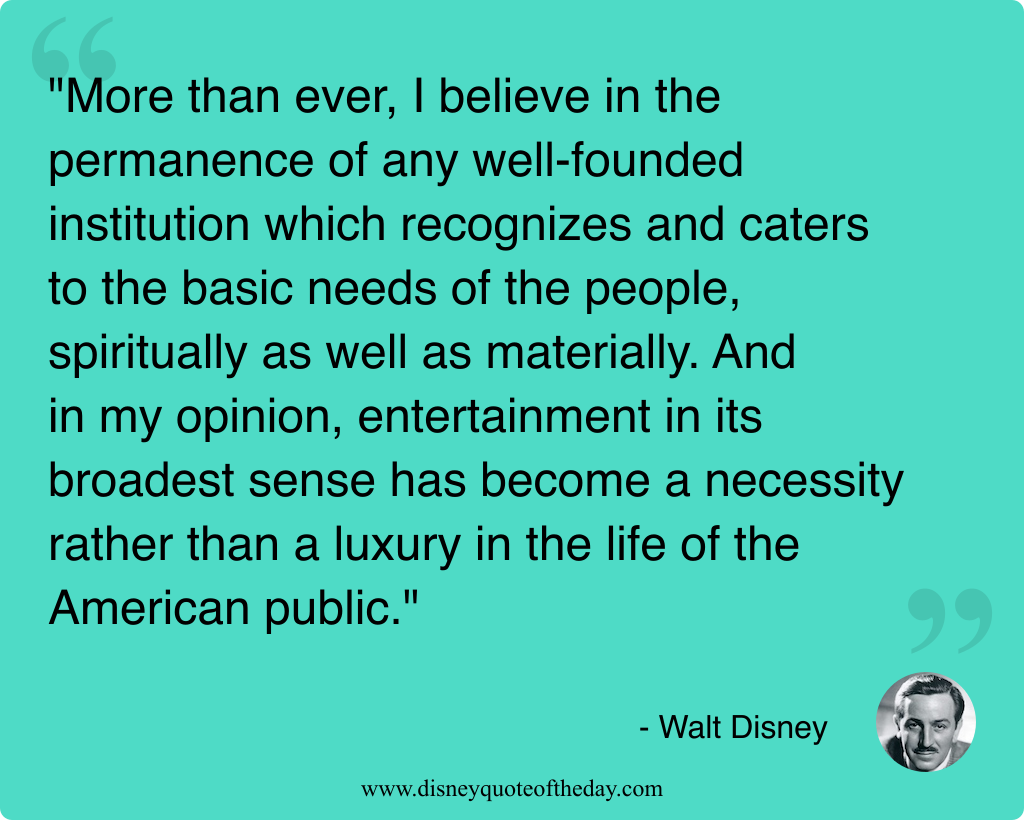 Quote by Walt Disney, "More than ever I believe..."